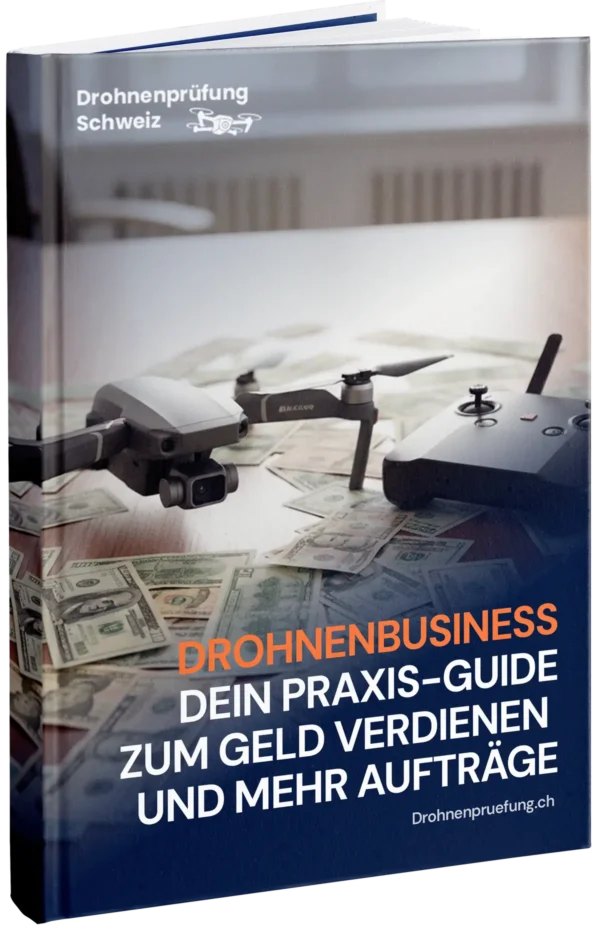 Drohnenbusiness – Dein Praxis-Guide zum Geld verdienen und mehr Aufträge