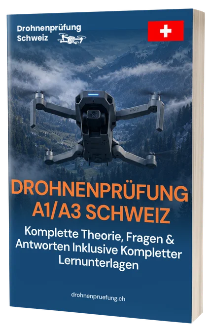 Schweiz A1/A3-Drohnenprüfung – Komplette Theorie, 500+ prüfungsnahe Fragen & Antworten mit ausführlichen Erklärungen